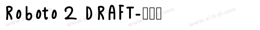 Roboto 2 DRAFT字体转换